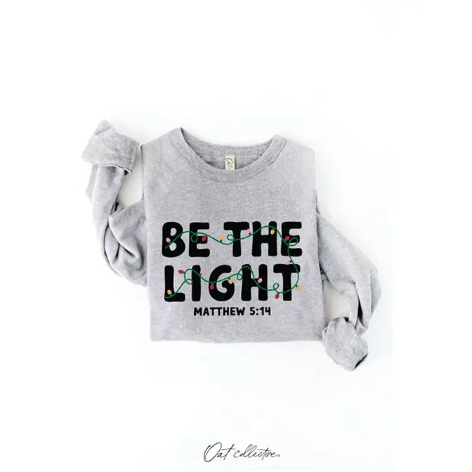 Be the Light Graphic Sweatshirt