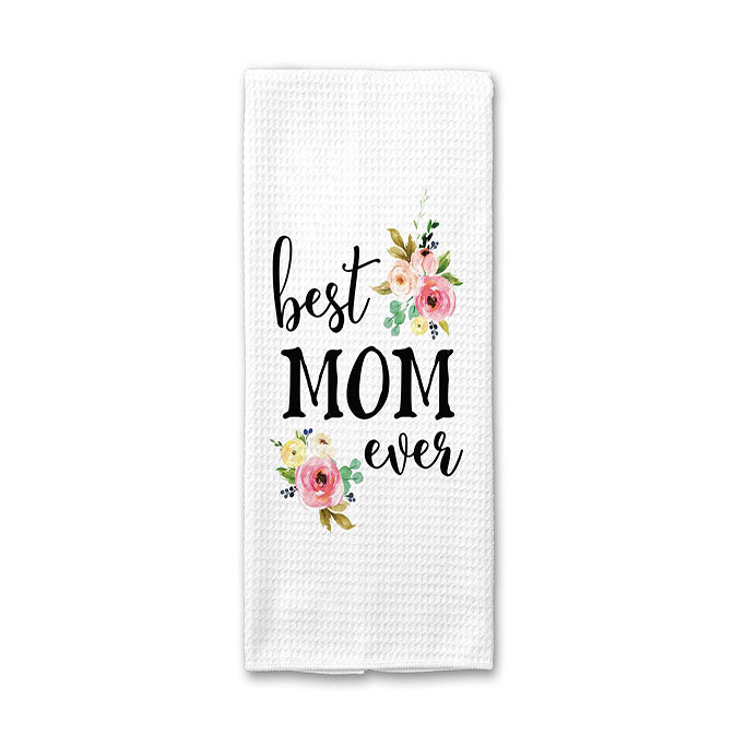Best Mom Ever Kitchen Towel