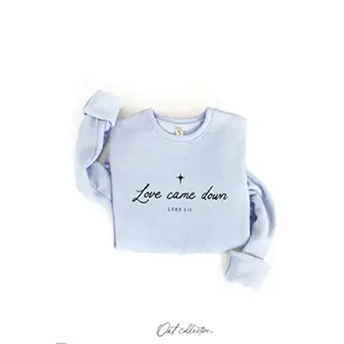 Love Came Down Luke 2:11 Sweatshirt Light Blue