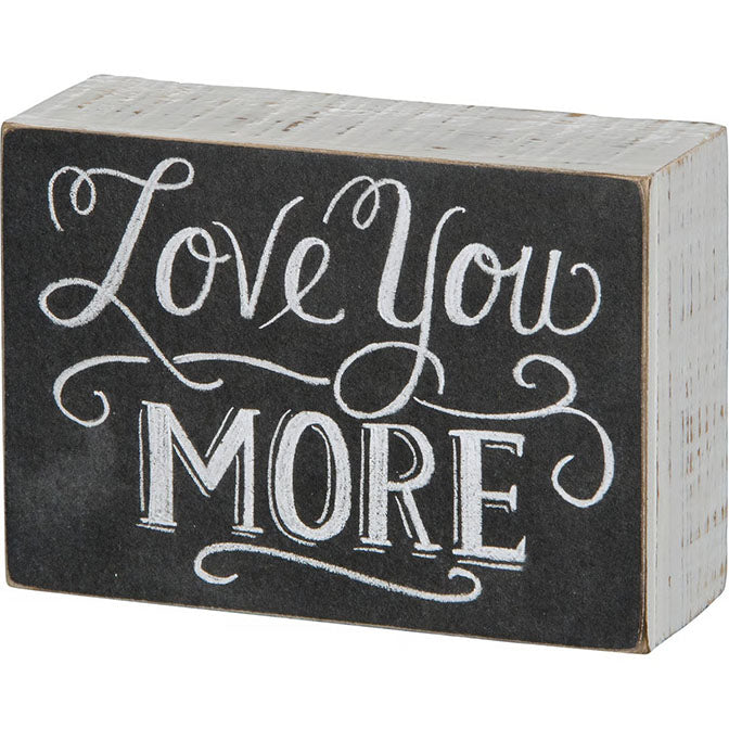 Love You More Chalk Sign