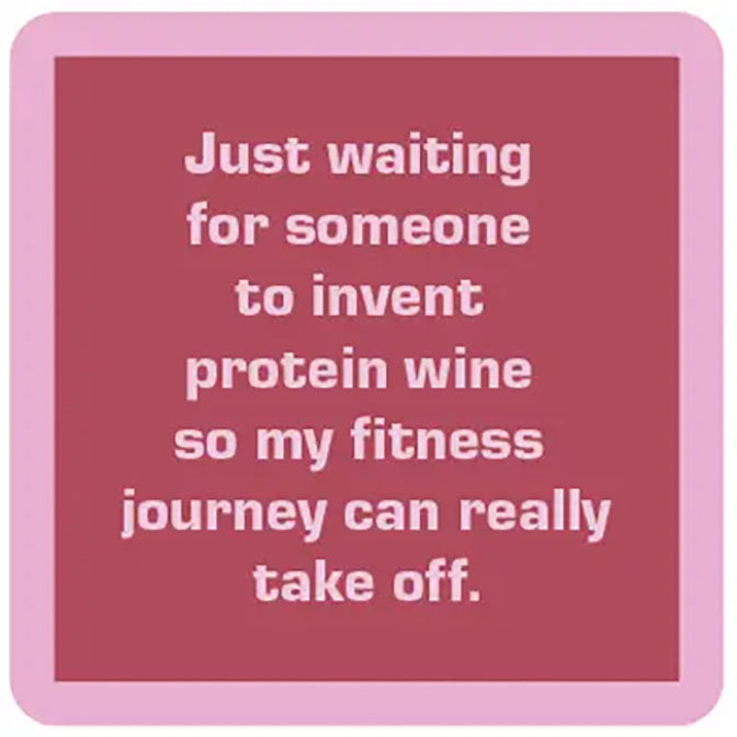 Waiting For Someone To Invent Protein Wine Coaster
