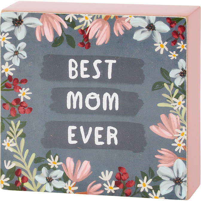 Best Mom Ever Box Sign