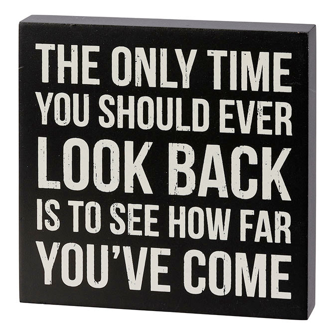'To See How Far You've Come' Box Sign