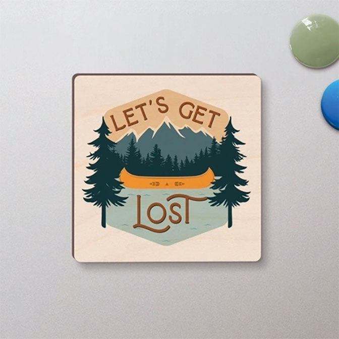 Let's Get Lost Maple Veneer Magnet