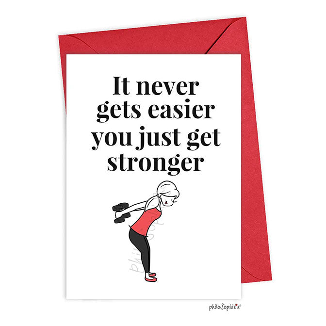 You Just Get Stronger - Encouragement Card