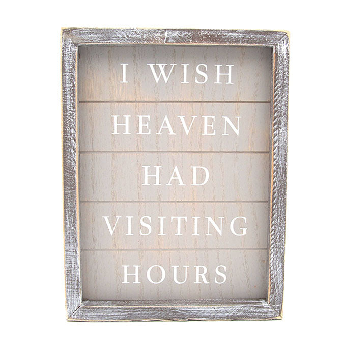 I Wish Heaven Had Visiting Hours Sign