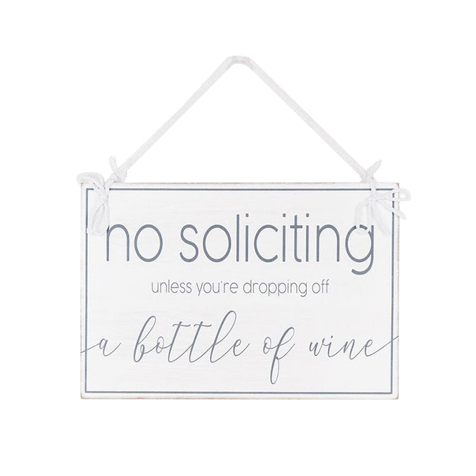 No Soliciting Unless You're Dropping...