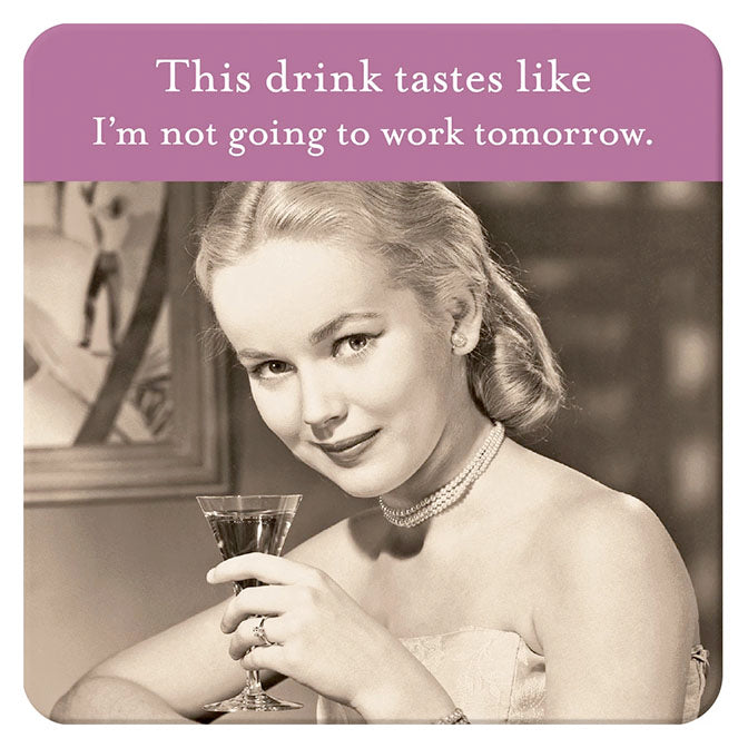 "Not Going To Work" Coaster