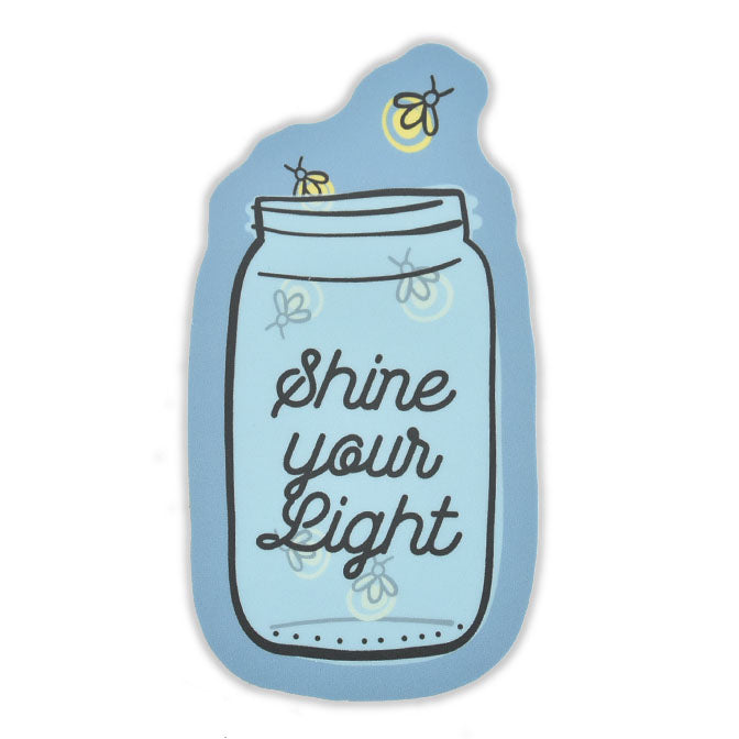 Shine Your Light Sticker