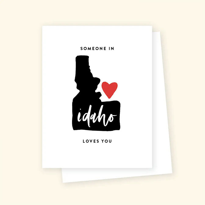 'Someone In Idaho Loves You' Greeting Card