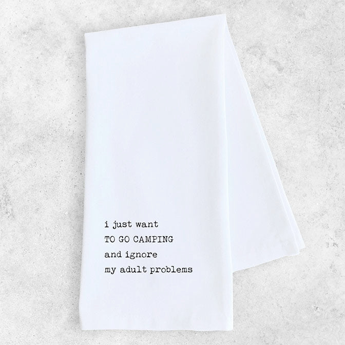 I Just Want To Go Camping... Tea Towel