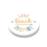Ceramic Coaster, Love Teach Inspire