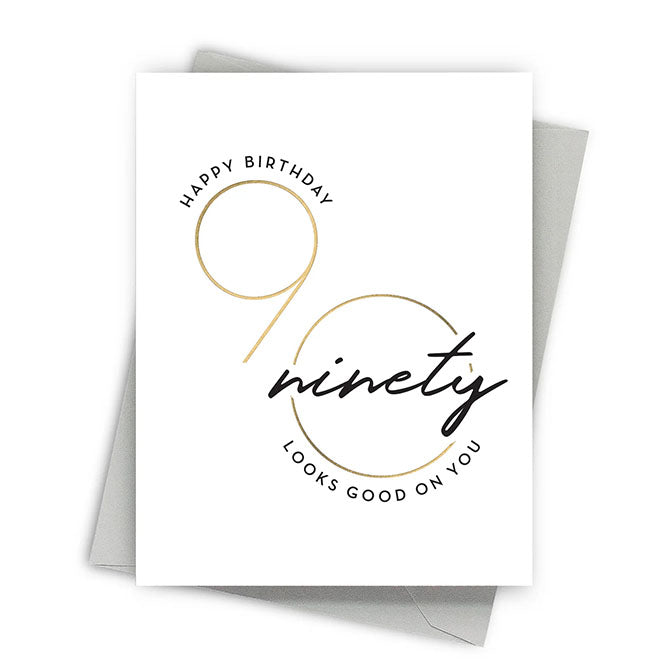 90 Looks Good on You Birthday Card