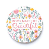 Car Coaster-Moms Make Life Beautiful