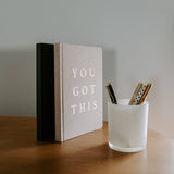You Got This - Tan and Gold Foil Fabric Journal