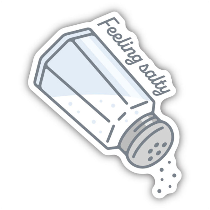 Feeling Salty Sticker