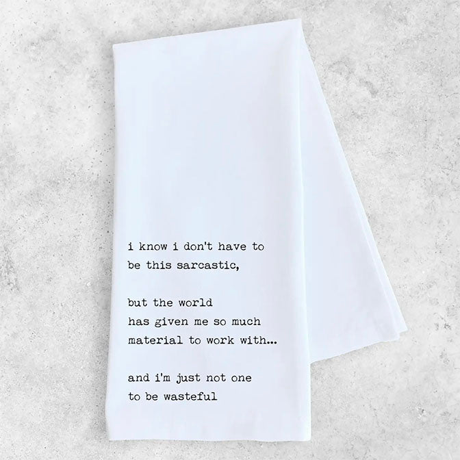 Not One To Be Wasteful - Tea Towel