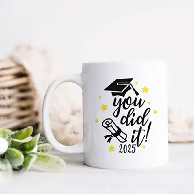You Did It Class of 2025 Graduation Mug, Graduation Gift