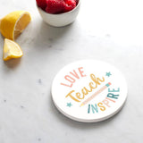 Ceramic Coaster, Love Teach Inspire