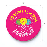 Ceramic Round Coaster-I'd Rather Be Playing Pickleball