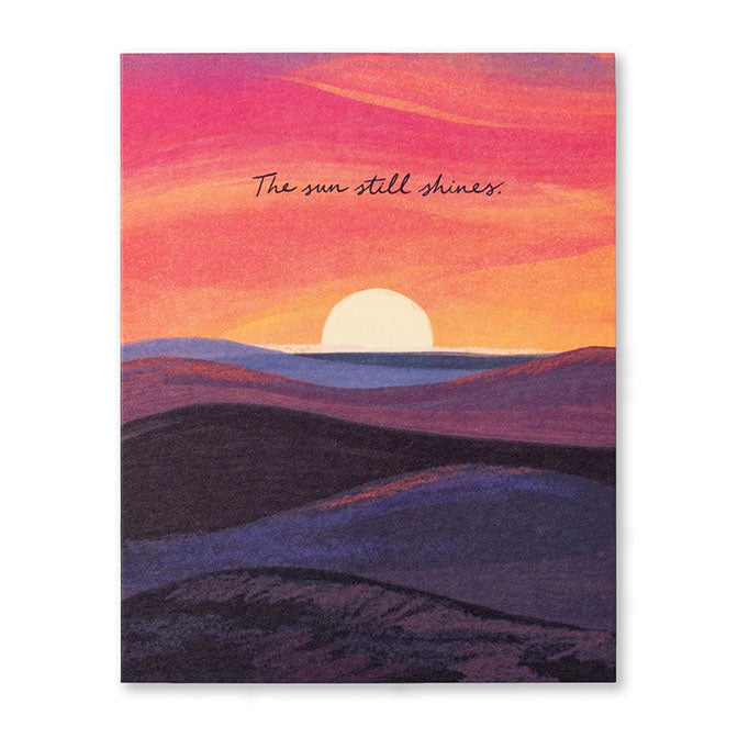 The Sun Still Shines Encouragement Card