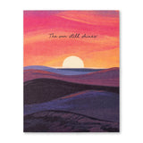 The Sun Still Shines Encouragement Card