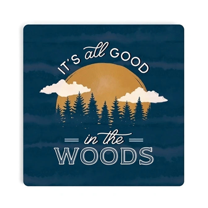 It's All Good In The Woods Ceramic Coaster
