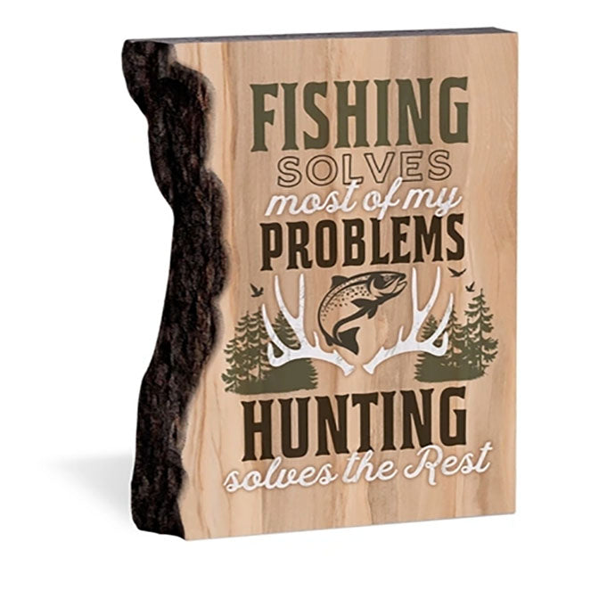 Fishing Solved Most Of My Problems Hunting Solves The Rest Barky Sign ...