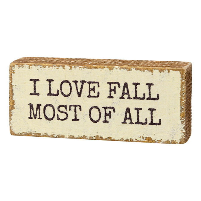 Most of All Block Sign