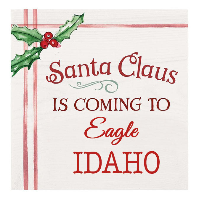 Santa Claus Is Coming To Eagle, Idaho. Wood Block