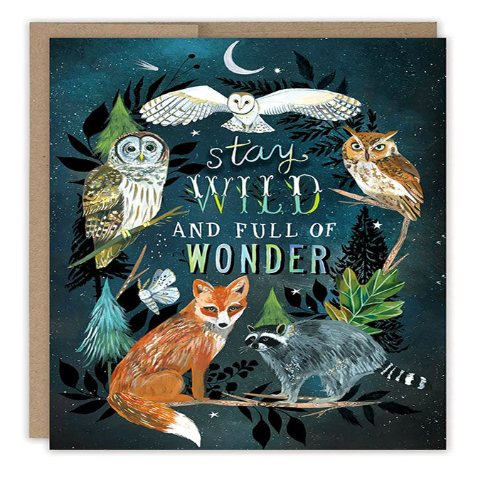 Stay Wild and Full of Wonder