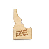 Someone in Idaho Loves You Magnet