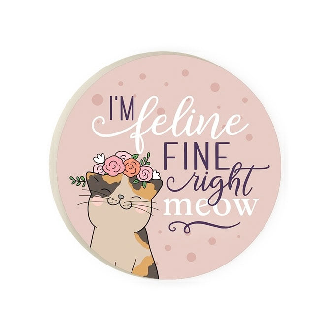 I'm Feline Fine Right Meow, Coaster