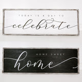 Celebrate / Home Wood Framed Double-Sided Sign