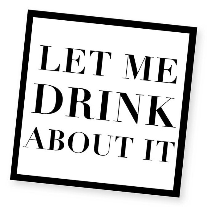 Let Me Drink Cocktail Napkin