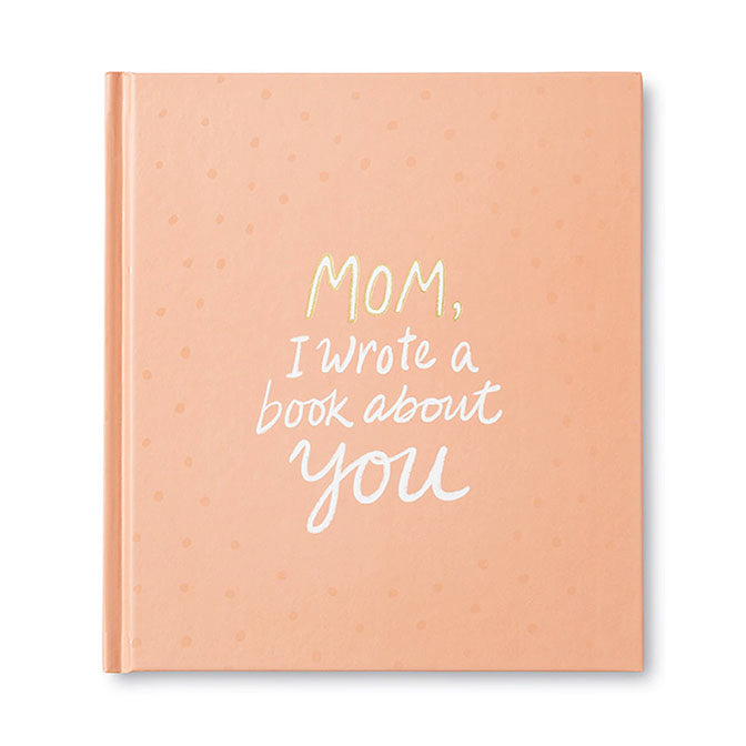 Mom, I wrote a Book About You Book