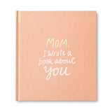 Mom, I wrote a Book About You Book