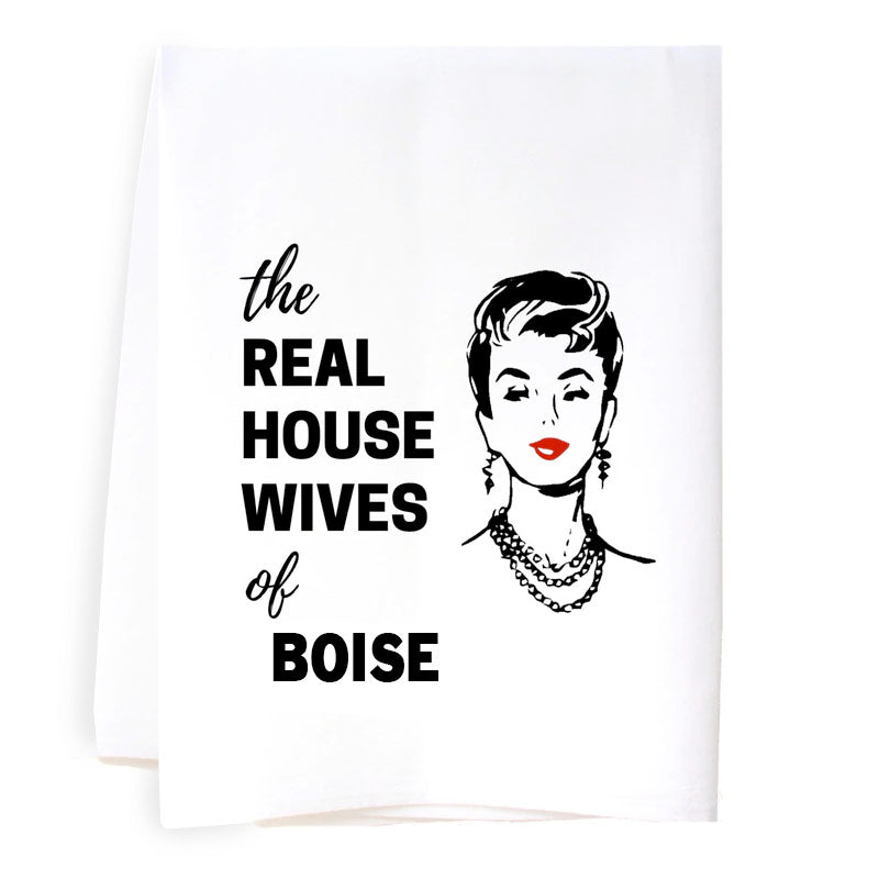Real Housewives of Boise Towel