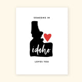 'Someone In Idaho Loves You' Greeting Card