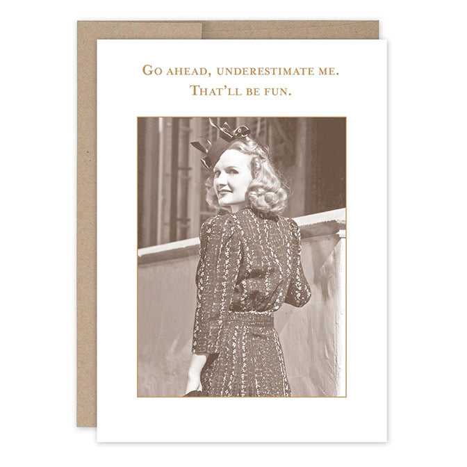 Underestimate Me Birthday Card