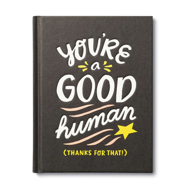 You're a Good Human, by Miriam Hathaway