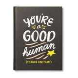 You're a Good Human, by Miriam Hathaway