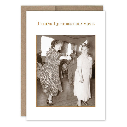 I Think I Just Busted A Move.